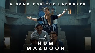 Hum Mazdoor  Ali Zafar  Labour Day Song 2021 [upl. by Odell875]