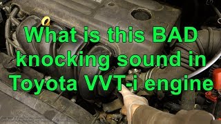 What is this BAD knocking sound in Toyota VVTi engine Years 2001 to 2018 [upl. by Ahsieker]