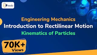 Introduction to Rectilinear Motion  Kinematics of Particles  Engineering Mechanics [upl. by Eeluj]