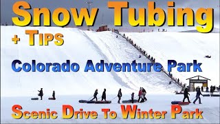 Snow Tubing at Colorado Adventure Park in Fraser CO  Scenic Drive via Berthoud Pass to Winter Park [upl. by Parfitt]