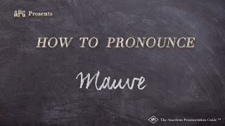 How to Pronounce Mauve Real Life Examples [upl. by Feinleib]