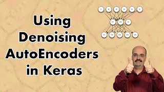 Using Denoising AutoEncoders in Keras 142 [upl. by Irved650]