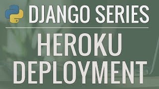 Python Django Tutorial Deploying Your Application Option 2  Deploy using Heroku [upl. by Monika]