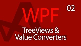 C WPF UI Tutorials 02  TreeViews and Value Converters [upl. by Okimuk]