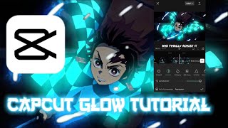 CapCut GLOW TUTORIAL For Anime Edit 🔥 [upl. by Oranneg]