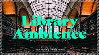 Librarys sound for Focus Study  공부할 때 독서할 때 도서관 백색소음  Library Ambience [upl. by Enytnoel]