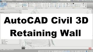 AutoCAD Civil 3D Retaining Wall Tutorial [upl. by Bolt885]