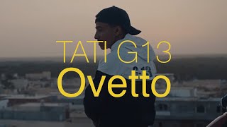 TATI G13  Ovetto Clip Officiel [upl. by Seniag]