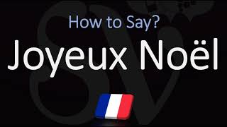 How to Pronounce Joyeux Noël  Say Merry Christmas in French [upl. by Ivory]