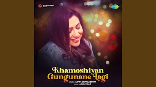 Khamoshiyan gungune lagi [upl. by Richma613]