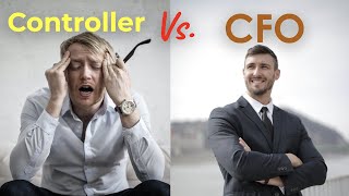 CFO vs Controller  What Are The Differences In Terms Of Tasks Pay amp Education [upl. by Darrey]