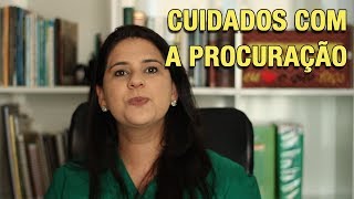 CUIDADOS COM A PROCURAÇÃO [upl. by Eiboj396]