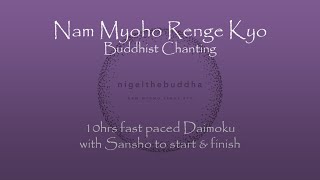 Nam Myoho Renge Kyo  10hrs Fast Daimoku with Sansho to start amp finish [upl. by Attenoj496]