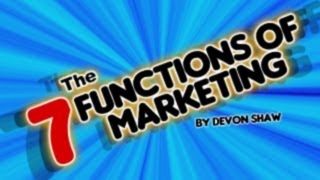 The 7 Functions Of Marketing [upl. by Durware894]