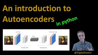 85b  An introduction to autoencoders  in Python [upl. by Nnaj]