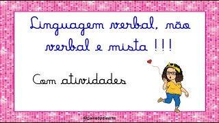 LINGUAGEM VERBAL NÃO VERBAL E MISTA  COM ATIVIDADES [upl. by Merna202]