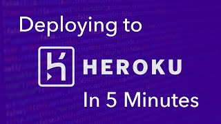 How To Deploy to Heroku in 5 Minutes [upl. by Elleahcim]