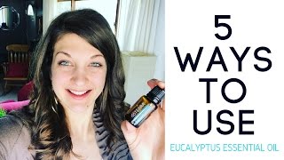 5 Uses For Eucalyptus Essential Oil [upl. by Cordelie]