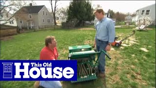 How to Reseed a Lawn  This Old House [upl. by Neri]