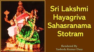 Lakshmi Hayagriva Sahasranama Stotram  Hayagreeva sahasranamam  POWERFUL MANTRA [upl. by Nirual291]