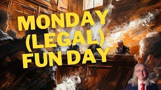 Monday Legal Fun Day [upl. by Win337]