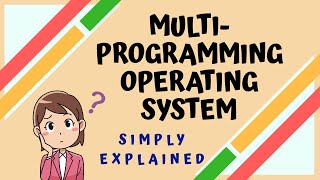 MultiProgramming Operating System  Easy Explaination using Animation [upl. by Keriann]