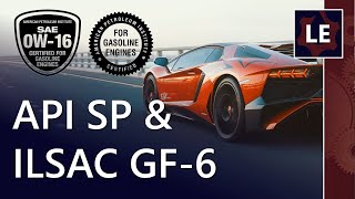 SP and GF6 engine oils  what’s new [upl. by Elwaine]