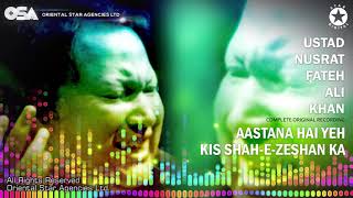 Aastan Hai Yeh Kis Shahe Zeshan Ka Marhaba Marhaba Complete Nusrat Fateh Ali Khan  OSA Worldwide [upl. by Tirrell]