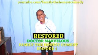 FUNNY VIDEO RESTORED DOCTOR MARVELOUS Family The Honest Comedy Episode 1 [upl. by Dygal]