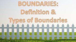 Boundaries Definition and Types of Boundaries [upl. by Stanislaus]