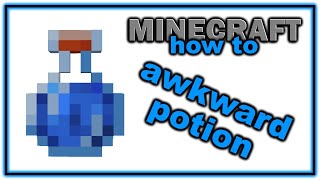 How to Make an Awkward Potion  Easy Minecraft Potions Guide [upl. by Yentiw]