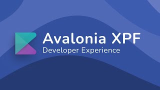 Avalonia XPF  Developer Experience [upl. by Lombardi]