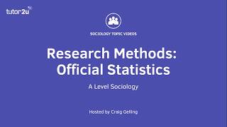 Research Methods Official Statistics Sociology Theory amp Methods [upl. by Ursola]