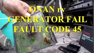 ONAN 5500 rv GENERATOR FAIL  FAULT CODE 45 SHOP REPAIR  REPLACE CONTROL BOARD [upl. by Irish]