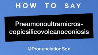 How To Pronounce Pneumonoultramicroscopicsilicovolcanoconiosis Correctly [upl. by Arikal378]