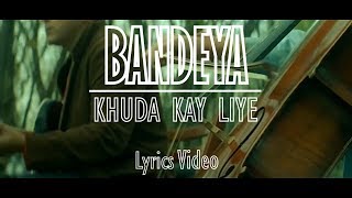 New HindiPunjabi Song 2018  Bandya Ho  Khuda Kay Liye  Remaster HD  Lyrics Video [upl. by Ayekehs]