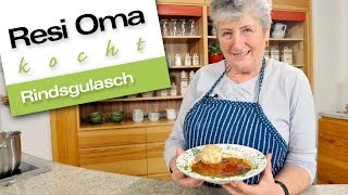 Resi Oma kocht  Rindsgulasch [upl. by Richmal]