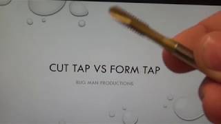 CUT TAP VS FORM TAP [upl. by Severn]