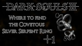 Dark Souls 3 Where to find Covetous Silver Serpent Ring 1  20 Souls [upl. by Earased]