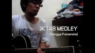 JKT48 MEDLEY by Rangga Pranendra [upl. by Benyamin]