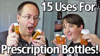 15 Uses For Prescription Bottles [upl. by Sinnal]