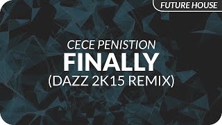 CeCe Peniston  Finally DAZZ 2k15 Remix [upl. by Novaat251]