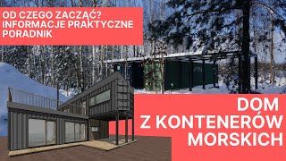 Dom z kontenerów morskich  od czego zacząć informacje praktyczne poradnik QampA [upl. by Erdnoid]