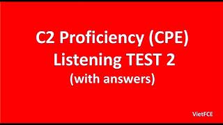 C2 Proficiency CPE Listening Test 2 with answers [upl. by Sidra511]