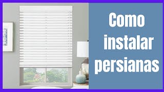 Como Instalar Cortinas  Persianas  How to install Blinds Shades [upl. by Rolan336]