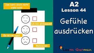 A2  Lesson 44  Gefühle ausdrücken  How to express emotions  German for beginners [upl. by Batory]