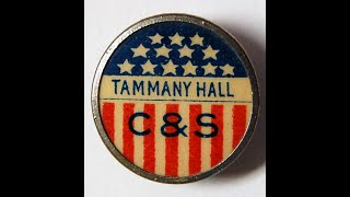 Tammany Hall Part 1 [upl. by Ilona424]