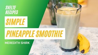 Simple Pineapple Smoothie [upl. by Nollaf]