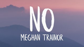 Meghan Trainor  NO Lyrics [upl. by Ilana]