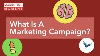 What Is A Marketing Campaign  Marketing Moment [upl. by Nnahgem]